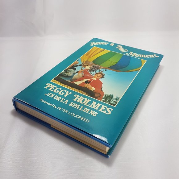 Never a Dull Moment by Peggy Holmes with forward by Peter Lougheed Alberta 1984 - Picture 13 of 16